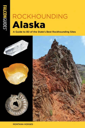 Rockhounding Alaska by Montana Hodges, 9781493034000