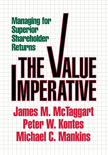 Value Imperative (Managing for Superior Shareholder Returns) by James M. Mctaggart, 9780029206706