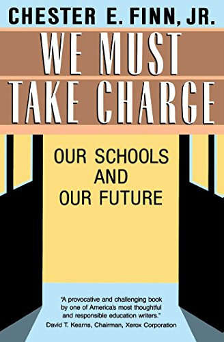 We Must Take Charge! by Chester E. Finn, Jr., 9780029102763