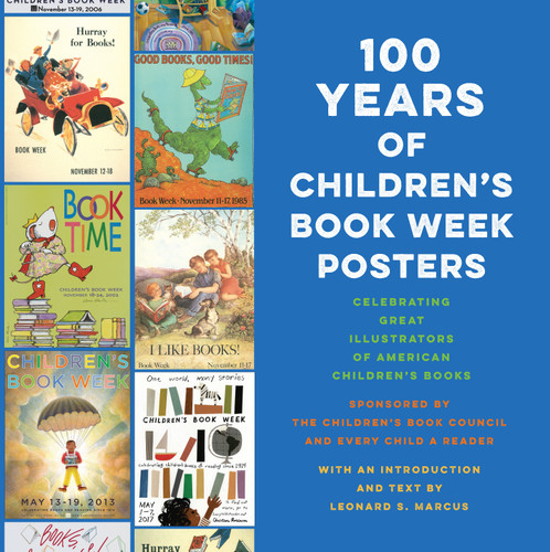 100 Years of Children's Book Week Posters by Leonard S. Marcus, 9780525645085