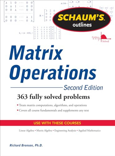 Schaum's Outline of Matrix Operations by Richard Bronson, 9780071756044 Schaum's Outline of Matrix Operations by Richard Bronson, 9780071756044