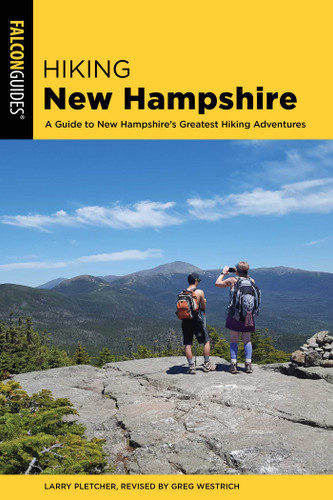 Hiking New Hampshire by Larry Pletcher, Greg Westrich, 9781493034581