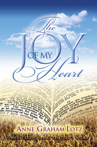 The Joy of My Heart (Meditating Daily on God's Word) (Miniature Edition) by Anne Graham Lotz, 9781404101166