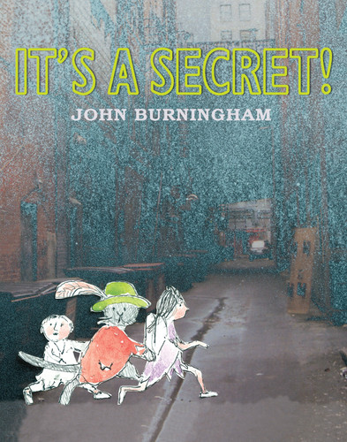 It's a Secret by John Burningham, John Burningham, 9780763642754