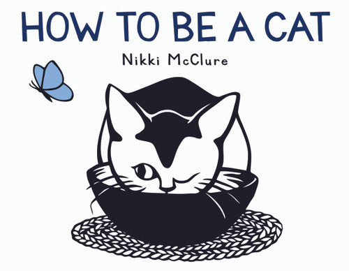 How to Be a Cat (A Board Book) - 9781419734991 by Nikki McClure, 9781419734991