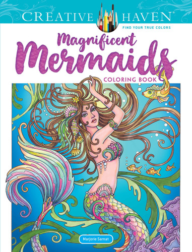Creative Haven Magnificent Mermaids Coloring Book by Marjorie Sarnat, 9780486832517