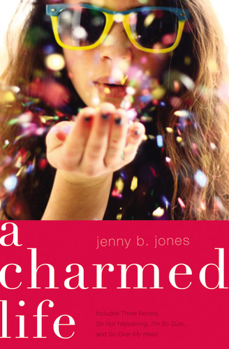 A Charmed Life by Jenny B. Jones, 9781401686888