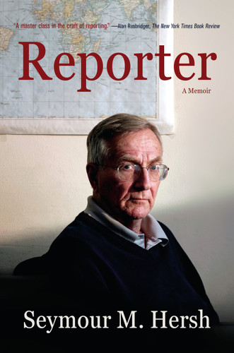 Reporter (A Memoir) - 9780307276612 by Seymour M. Hersh, 9780307276612