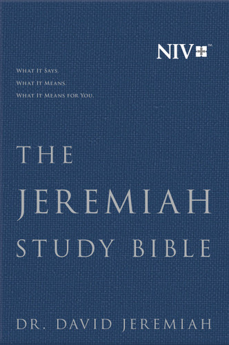 The Jeremiah Study Bible, NIV (WHAT IT SAYS. WHAT IT MEANS. WHAT IT MEANS FOR YOU.) by Dr. David Jeremiah, 9781683973034 The Jeremiah Study Bible, NIV (WHAT IT SAYS. WHAT IT MEANS. WHAT IT MEANS FOR YOU.) by Dr. David Jeremiah, 9781683973034