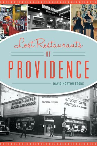 Lost Restaurants of Providence by David N. Stone, 9781625859303