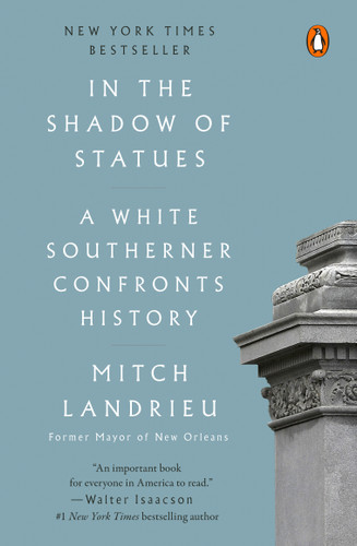 In the Shadow of Statues (A White Southerner Confronts History) - 9780525559467 by Mitch Landrieu, 9780525559467