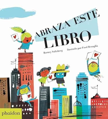 Abraza Este Libro (Hug This Book!) (Spanish Edition) by Barney Saltzberg, 9780714873022