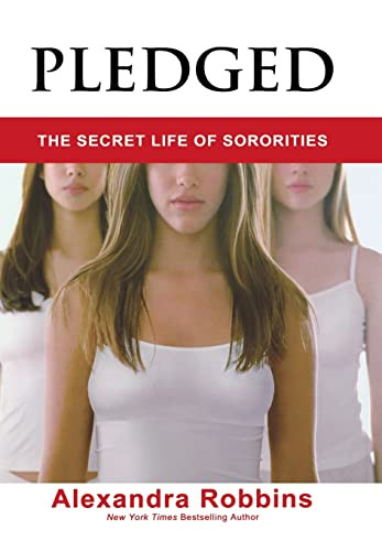 Pledged (The Secret Life of Sororities) - 9781401300463 by Alexandra Robbins, 9781401300463