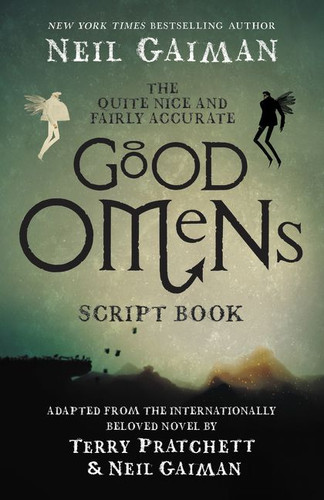 The Quite Nice and Fairly Accurate Good Omens Script Book by Neil Gaiman, 9780062896902
