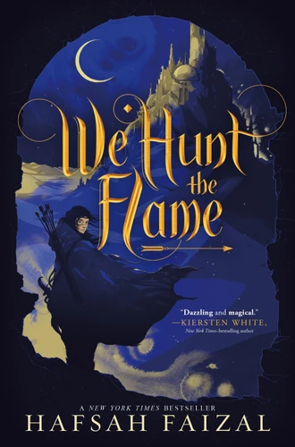 We Hunt the Flame by Hafsah Faizal, 9780374311544