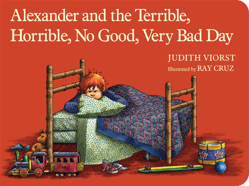 Alexander and the Terrible, Horrible, No Good, Very Bad Day by Judith Viorst, Ray Cruz, 9781442498167