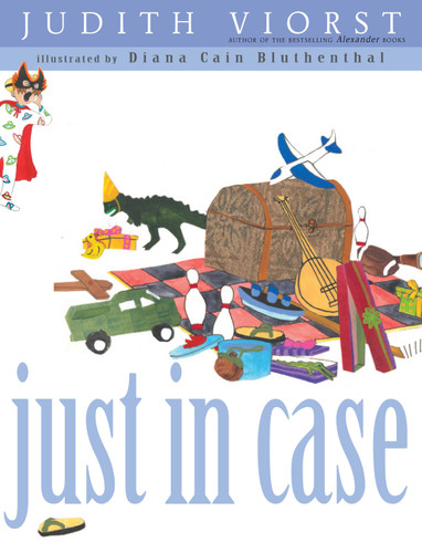 Just in Case by Judith Viorst, Diana Cain Bluthenthal, 9781442412828