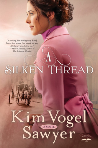 A Silken Thread (A Novel) by Kim Vogel Sawyer, 9780735290129