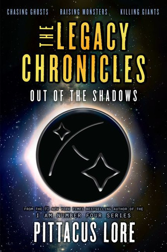 The Legacy Chronicles: Out of the Shadows by Pittacus Lore, 9780062494085
