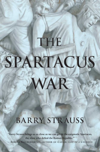 The Spartacus War by Barry Strauss, 9781416532064