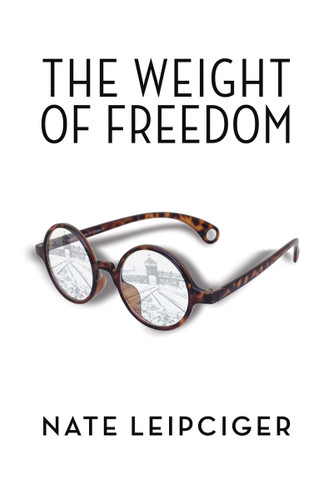 The Weight of Freedom by Nate Leipciger, 9781897470558