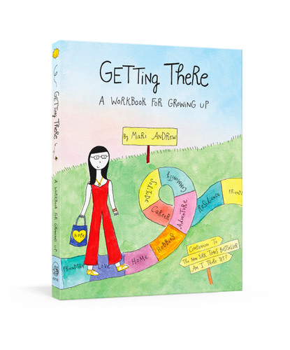 Getting There (A Workbook for Growing Up) by Mari Andrew, 9781524761615