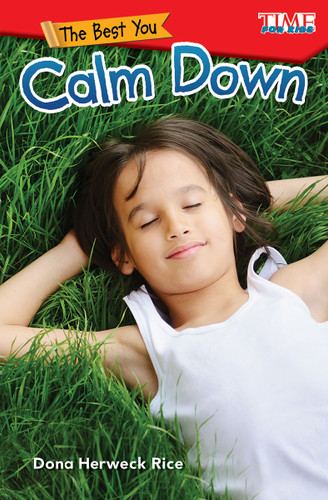 The Best You: Calm Down by Dona Herweck Rice, 9781425849597