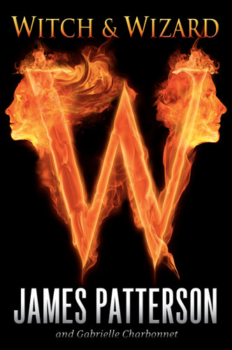 Witch & Wizard - 9780316036245 by James Patterson, Gabrielle Charbonnet, 9780316036245