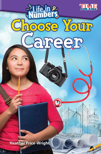 Life in Numbers: Choose Your Career by Heather Price-Wright, 9781425849856