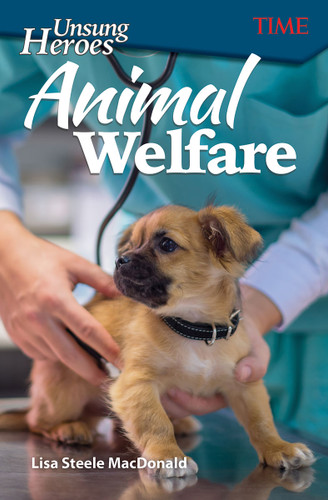 Unsung Heroes: Animal Welfare by Lisa Steele MacDonald, 9781425849931