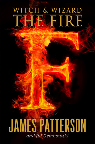 The Fire by James Patterson, Jill Dembowski, 9780316101905