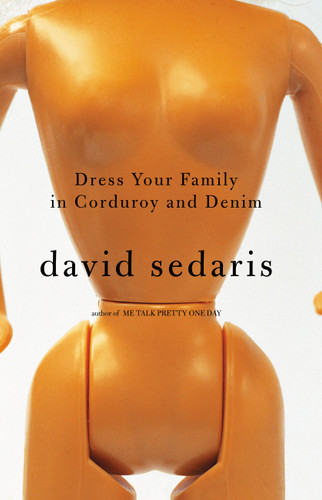 Dress Your Family in Corduroy and Denim - 9780316143462 by David Sedaris, 9780316143462