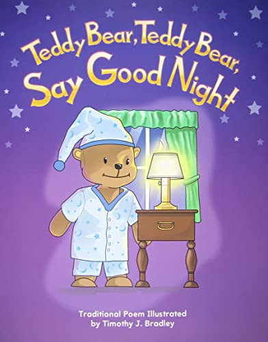 Teddy Bear, Teddy Bear, Say Good Night - 9781433314728 by Timothy J. Bradley, 9781433314728