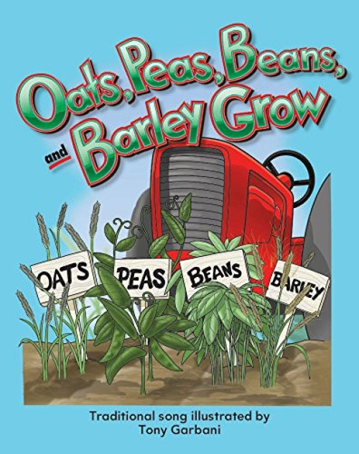 Oats, Peas, Beans, and Barley Grow - 9781433314902 by Tony Garbani