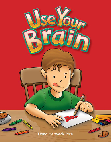Use Your Brain by Dona Herweck Rice, 9781433318108