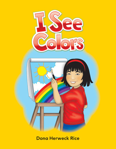 I See Colors by Dona Herweck Rice, 9781433323348