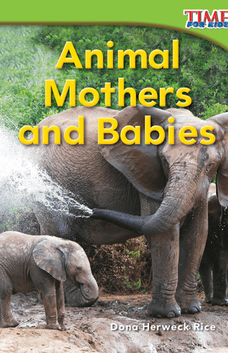 Animal Mothers and Babies by Dona Herweck Rice, 9781433335792