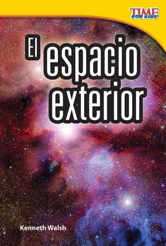 El espacio exterior (Spanish Edition) by Kenneth C.H. Walsh, Kenneth Walsh, 9781433344534