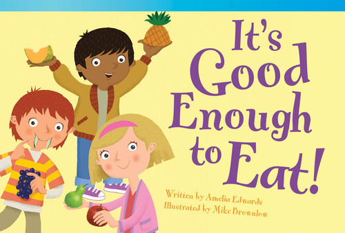 It's Good Enough to Eat! by Amelia Edwards, 9781433354939