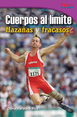 Cuerpos al límite (Hazañas y fracasos) (Spanish Edition) by Dona Herweck Rice, 9781433371035