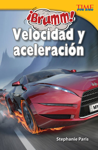 ¡Brumm! Velocidad y aceleración (Spanish Edition) by Stephanie Paris, 9781433371714 ¡Brumm! Velocidad y aceleración (Spanish Edition) by Stephanie Paris, 9781433371714