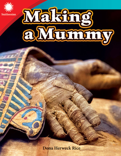 Making a Mummy by Dona Herweck Rice, 9781493866793
