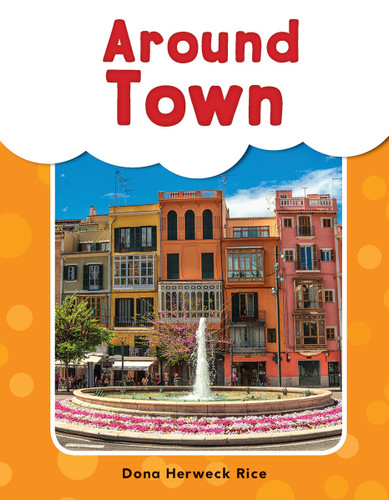 Around Town - 9781493898114 by Dona Herweck Rice, 9781493898114