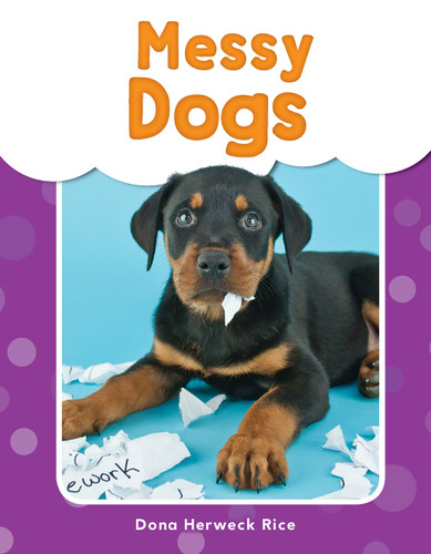 Messy Dogs by Dona Herweck Rice, 9781493898176