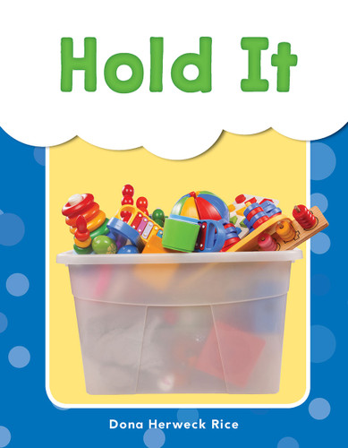 Hold It by Dona Herweck Rice, 9781493898206