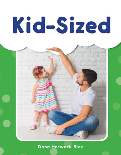 Kid-Sized by Dona Herweck Rice, 9781493898268