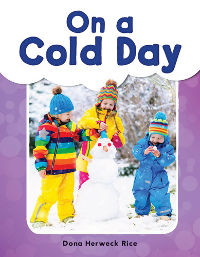 On a Cold Day by Dona Herweck Rice, 9781493898367