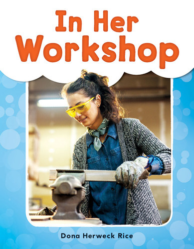 In Her Workshop by Dona Herweck Rice, 9781493898459