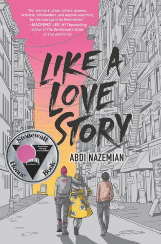 Like a Love Story by Abdi Nazemian, 9780062839367