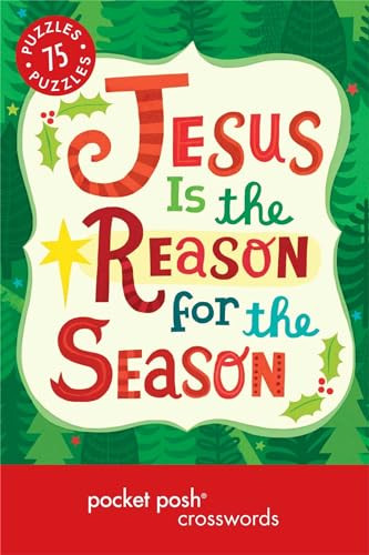 Pocket Posh Christmas Crosswords 6 (75 Puzzles Jesus Is the Reason for the Season) (Miniature Edition) by The Puzzle Society, 9781449460235